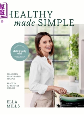 预售 美味的Ella健康简单食谱 美味的植物性食谱 Deliciously Ella Healthy Made Simple 英文原版 Ella Mills【中商原版】