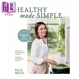 预售 美味的Ella健康简单食谱 美味的植物性食谱 Deliciously Ella Healthy Made Simple 英文原版 Ella Mills【中商原版】