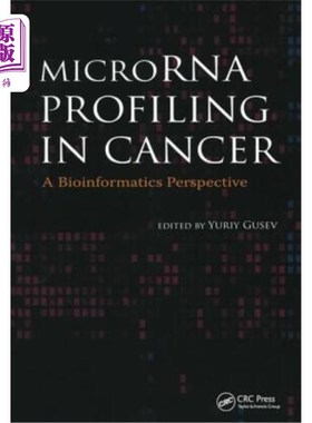海外直订Microrna Profiling in Cancer: A Bioinformatics Perspective 微rna分析在癌症中的应用：生物信息学的视角
