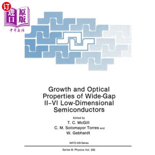 海外直订Growth and Optical Properties of Wide-Gap II-VI Low-Dimensional Semiconductors 宽间隙II-VI低维半导体的生长
