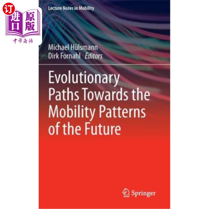 海外直订Evolutionary Paths Towards the Mobility Patterns of the Future 走向未来流动模式的进化路径