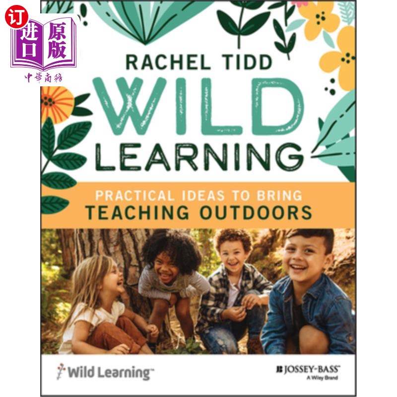 海外直订Wild Learning: Practical Ideas to Bring Teaching Outdoors 野外学习:户外教学的实用理念