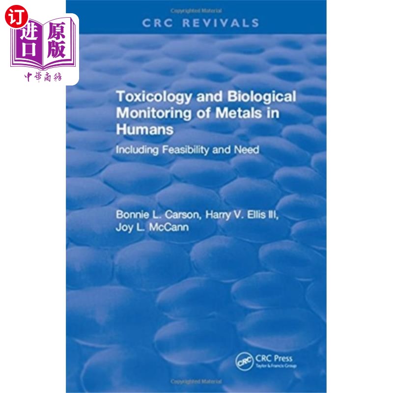海外直订Toxicology Biological Monitoring of Metals in Hu... 人体中金属的毒理学生物学监测