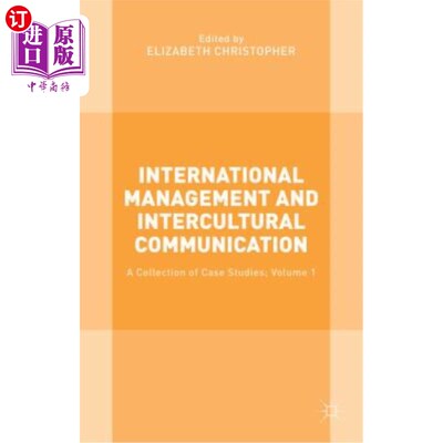 海外直订International Management and Intercultural Communication: A Collection of Case S 国际管理与跨文化沟通:个案