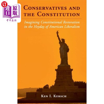 海外直订Conservatives and the Constitution 保守派与宪法