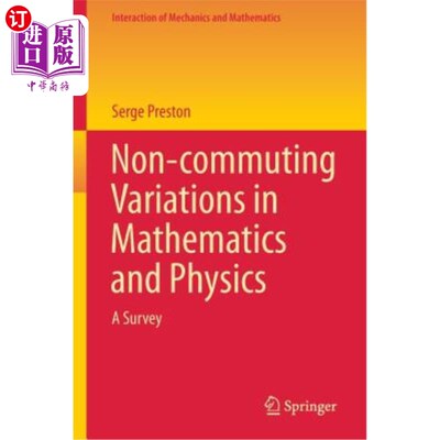 海外直订Non-Commuting Variations in Mathematics and Physics: A Survey 数学和物理中的非交换变化：一项调查