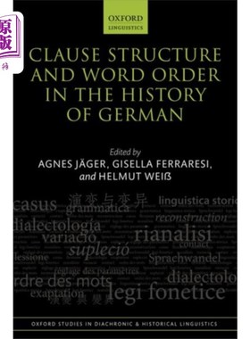 海外直订Clause Structure and Word Order in the History o... 德语历史上的从句结构与词序