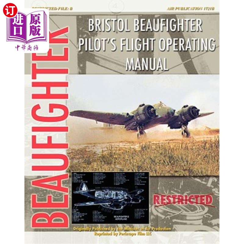 海外直订Bristol Beaufighter Pilot's Flight Operating Instructions 布里斯托战斗机飞行员飞行操作说明