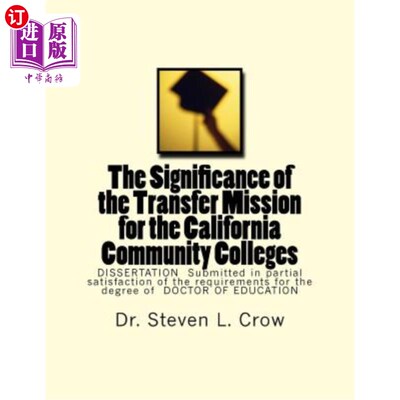 海外直订The Significance of the Transfer Mission for the California Community Colleges:  转学任务对加州社区学院的意