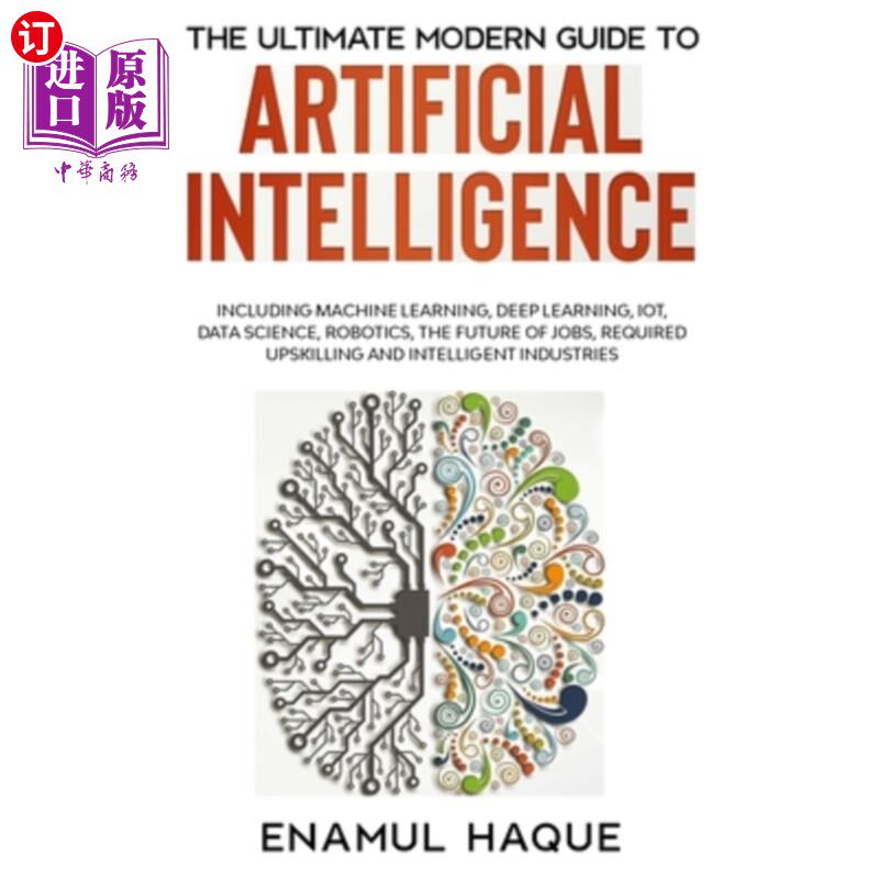 海外直订The Ultimate Modern Guide to Artificial Intelligence: Including Machine Learning 《人工智能终极现代指南:包