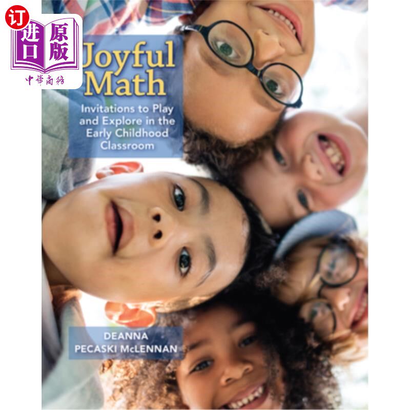 海外直订Joyful Math: Invitations to Play and Explore in the Early Childhood Classroom 快乐数学:邀请孩子们在幼儿课堂中玩