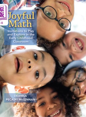 海外直订Joyful Math: Invitations to Play and Explore in the Early Childhood Classroom 快乐数学:邀请孩子们在幼儿课堂中玩