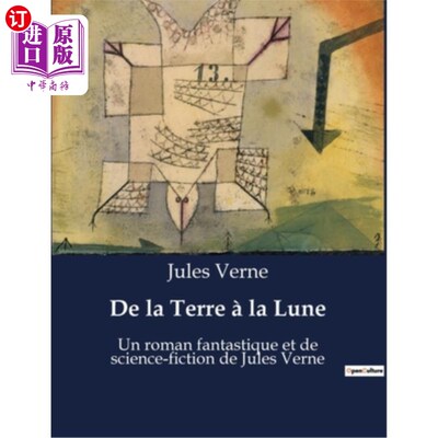 海外直订法语 De la Terre à la Lune: Un roman fantastique et de science-fiction de Jules Verne 从地球到月球:儒勒·凡
