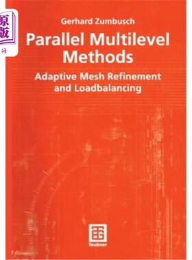 海外直订Parallel Multilevel Methods: Adaptive Mesh Refinement and Loadbalancing 并行多级方法：自适应网格细化和负载平衡