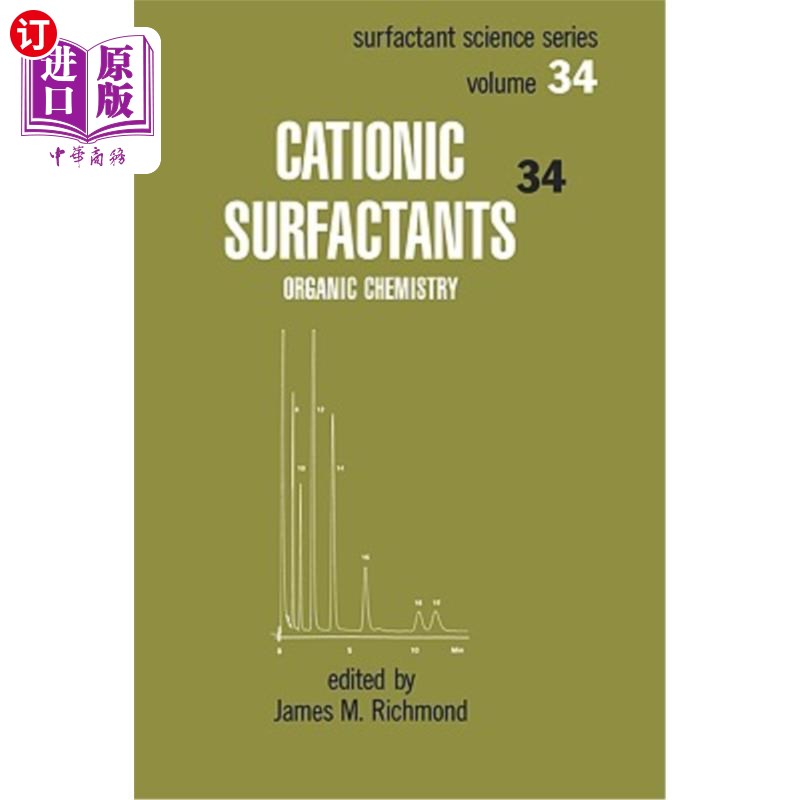 海外直订Cationic Surfactants: Organic Chemistry 阳离子表面活性剂:有机化学