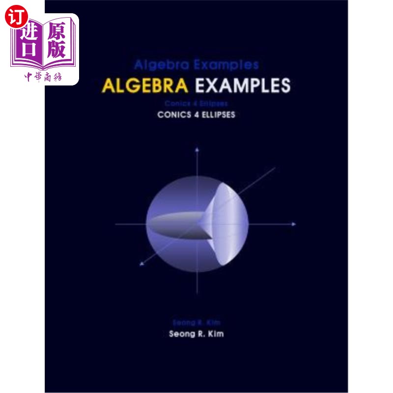 海外直订Algebra Examples Conics 4 Ellipses 代数例子圆锥曲线4椭圆