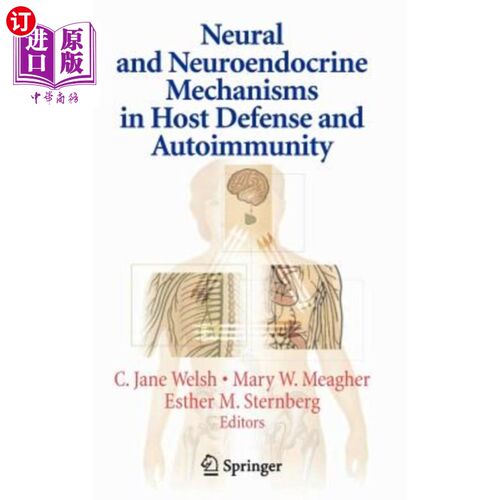 海外直订医药图书Neural and Neuroendocrine Mechanisms in Host Defense and Autoimmunity 宿主防御和自身免疫中的神经和