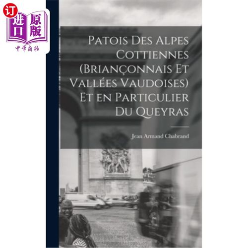 海外直订Patois des Alpes Cottiennes (Brian?onnais et Vallées Vaudoises) et en Particulie 科蒂安阿尔卑斯方言(布莱恩?