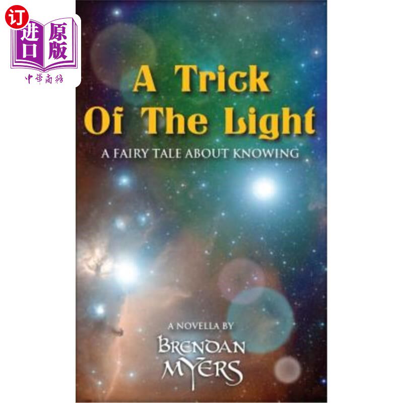海外直订a trick of the light: a fairy tale about knowing 光的