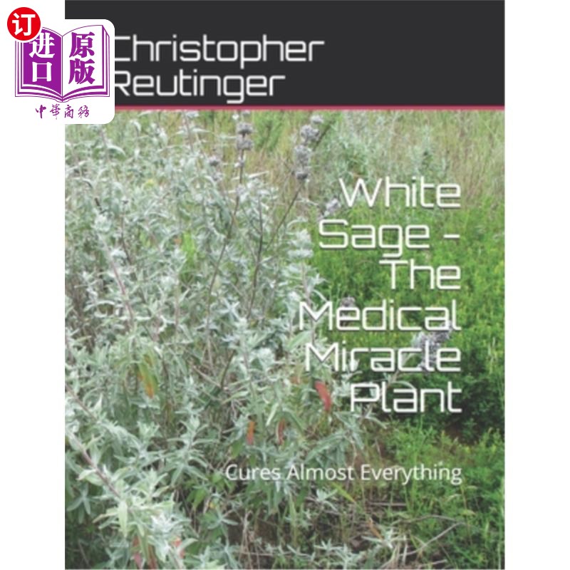 海外直订医药图书White Sage - The Medical Miracle Plant: Cures Almost Everything 白鼠尾草-医学植物