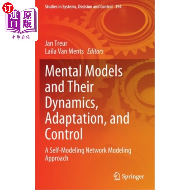 海外直订Mental Models and Their Dynamics, Adaptation, and Control: A Self-Modeling Netwo 心理模型及其动力学、适应和控制