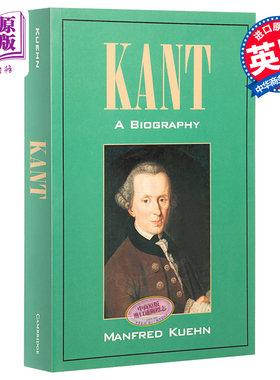 【中商原版】曼弗雷德库恩康德传 英文原版 人物传记 Kant: A Biography Manfred Kuehn Cambridge University