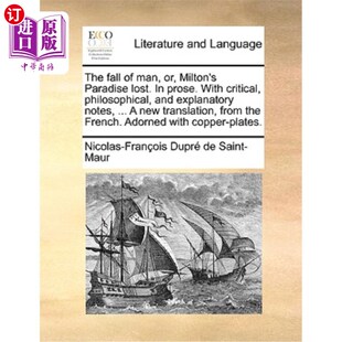 海外直订The lost. philosophi prose. 堕落 或者说弥尔顿 man Milton Paradise critical With 人类 fall
