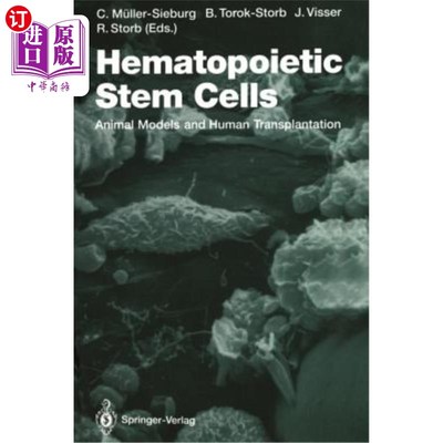 海外直订医药图书Hematopoietic Stem Cells: Animal Models and Human Transplantation 造血干细胞：动物模型和人体移植