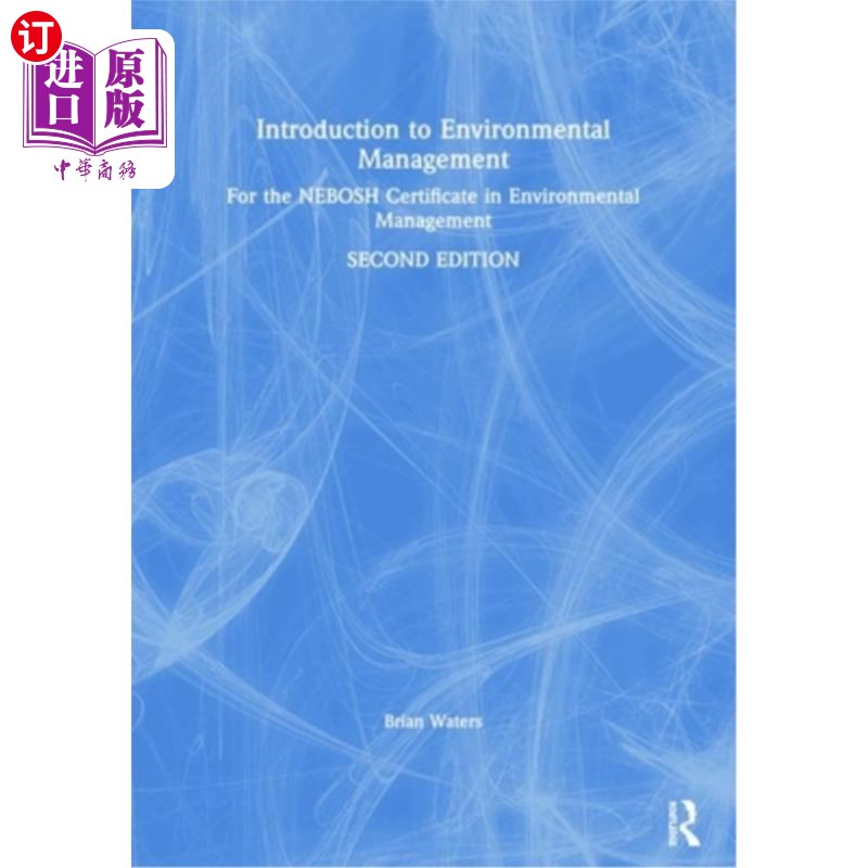 海外直订Introduction to Environmental Management: For the Nebosh Certificate in Environm 环境管理导论:NEB