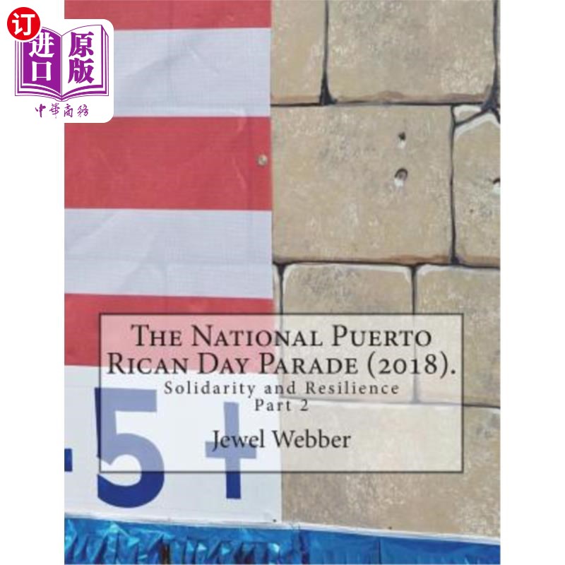海外直订The National Puerto Rican Day Parade (2018).: Solidarity and Resilience(Part 2) 波多黎各国庆日游行(2018年)