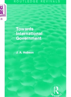 海外直订Towards International Government (Routledge Revi... 走向国际政府(劳特利奇复兴)