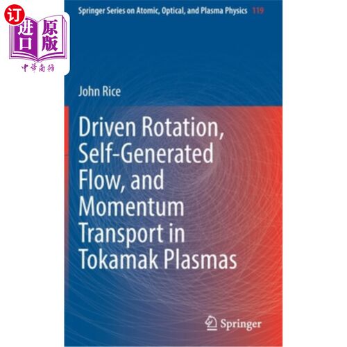 海外直订Driven Rotation, Self-Generated Flow, and Momentum Transport in Tokamak Plasmas