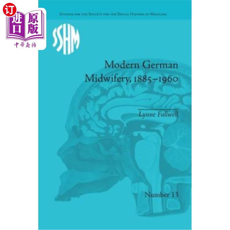 海外直订医药图书Modern German Midwifery, 1885-1960 现代德国助产术,1885-1960年