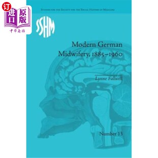 海外直订医药图书Modern German Midwifery, 1885-1960 现代德国助产术，1885-1960年
