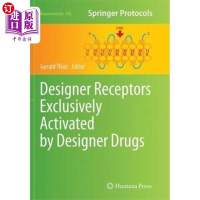 海外直订Designer Receptors Exclusively Activated by Desi... 专为设计药物激活的设计受体