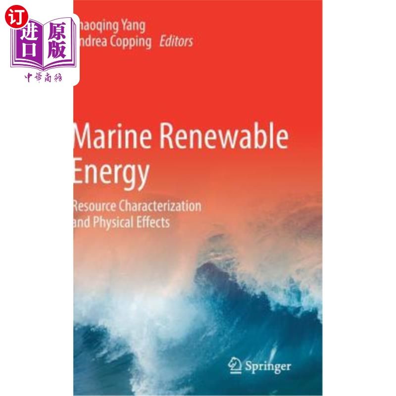 海外直订Marine Renewable Energy: Resource Characterization and Physical Effects 海洋可再生能源:资源特性和物理效应