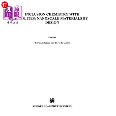 海外直订Inclusion Chemistry with Zeolites: Nanoscale by Design 沸石包体化学:纳米级设计