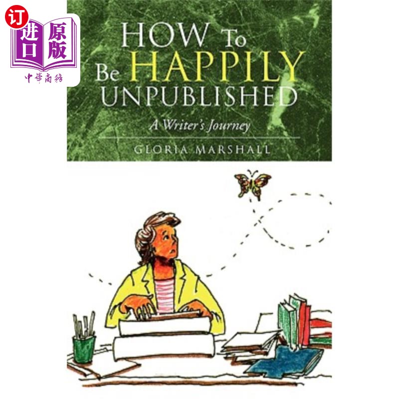 海外直订How to Be Happily Unpublished 如何快乐地不出版