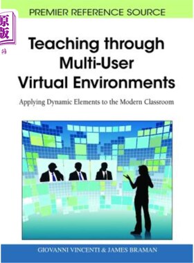 海外直订Teaching through Multi-User Virtual Environments: Applying Dynamic Elements to t 通过多用户虚拟环境进行教学