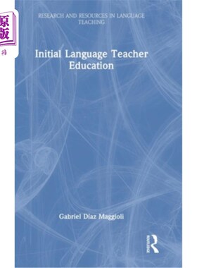 海外直订Initial Language Teacher Education 初级语言教师教育