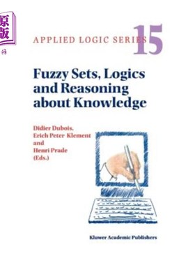 海外直订Fuzzy Sets, Logics and Reasoning about Knowledge 关于知识的模糊集、逻辑与推理
