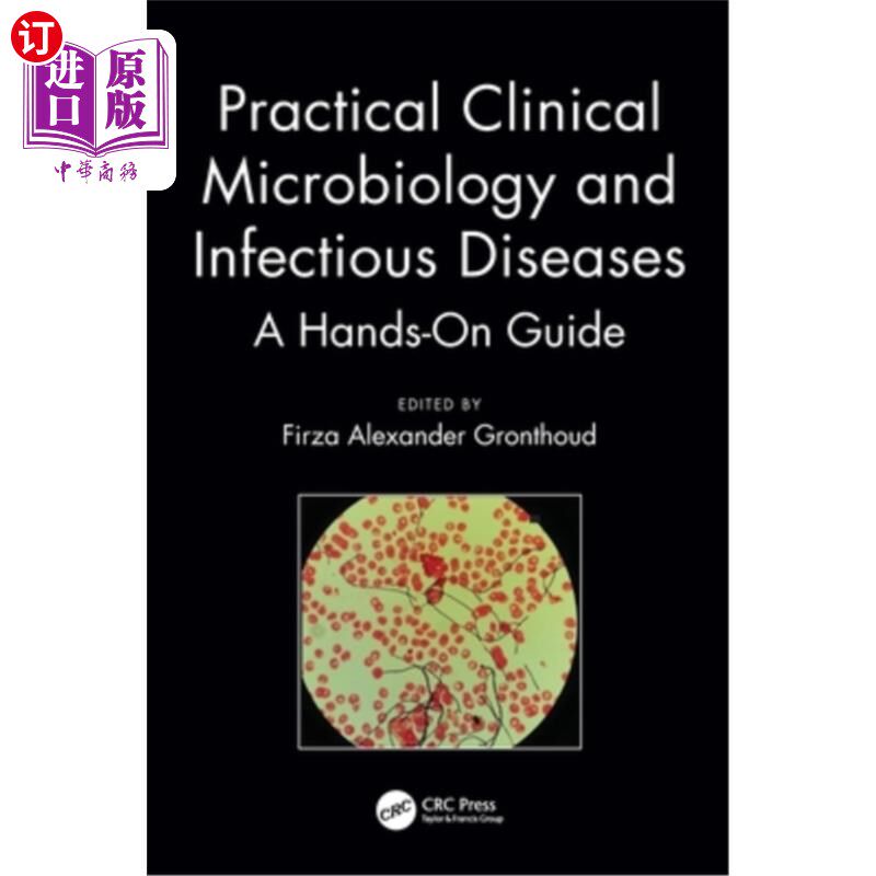 海外直订医药图书Practical Clinical Microbiology and Infectious Diseases: A Hands-On Guide 实用临床微生物学和传染病: