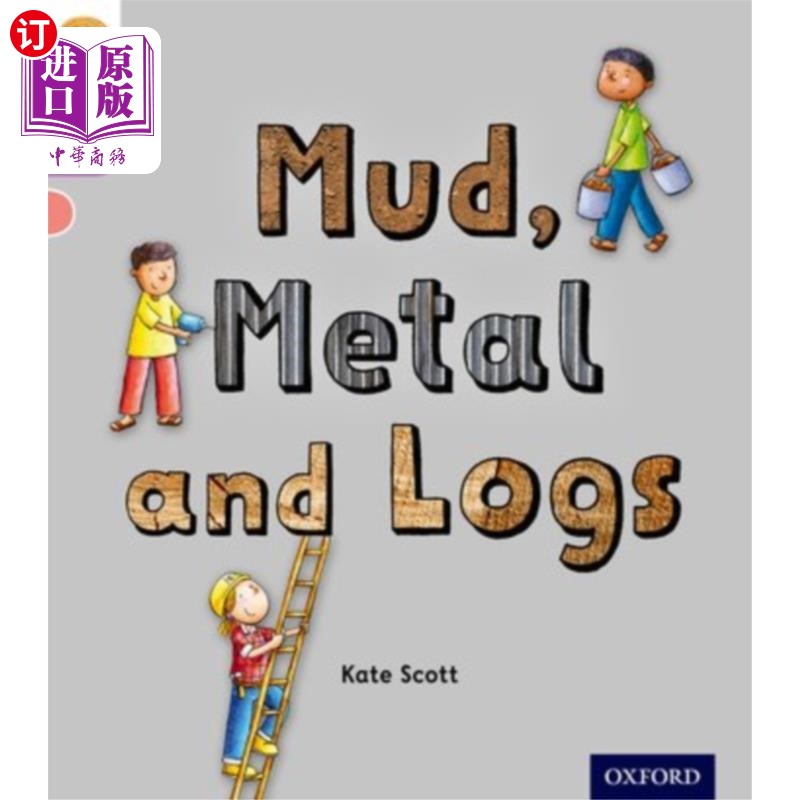 海外直订Oxford Reading Tree inFact: Oxford Level 1+: Mud... 牛津阅读树事实:牛津1级+:泥浆,金属和原木