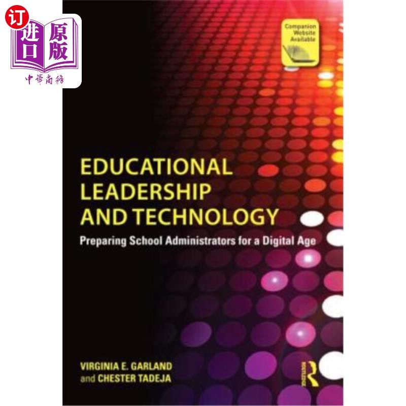 海外直订Educational Leadership and Technology: Preparing School Administrators for a Dig 教育领导与技术:为数字时代