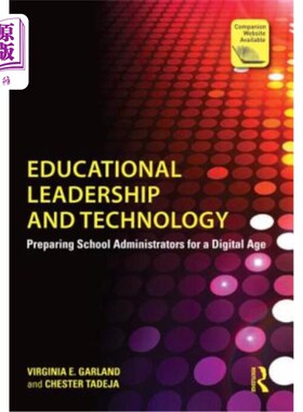 海外直订Educational Leadership and Technology: Preparing School Administrators for a Dig 教育领导与技术:为数字时代