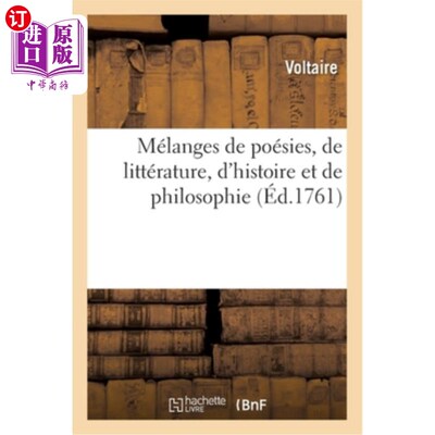 海外直订法语 Mélanges de Poésies, de Littérature, d'Histoire Et de Philosophie 诗歌、文学、历史和哲学的混合体