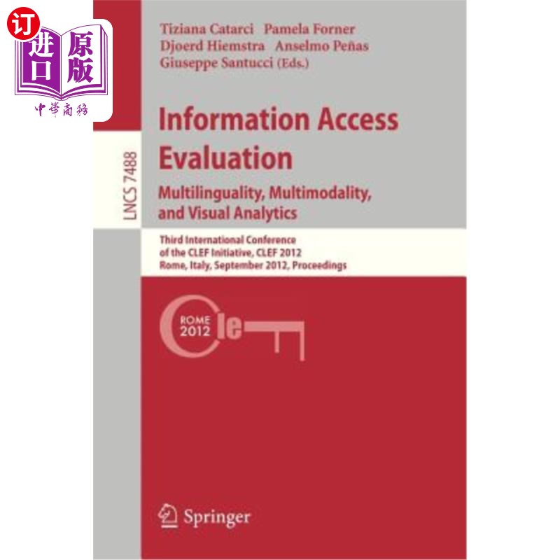 海外直订Information Access Evaluation. Multilinguality, Multimodality, and Visual Analyt信息获取评估。多语言、多模