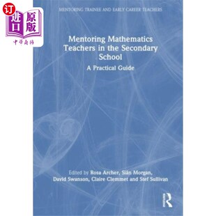 Teachers the Secondary 中学数学教师辅导 海外直订Mentoring ... Mathematics