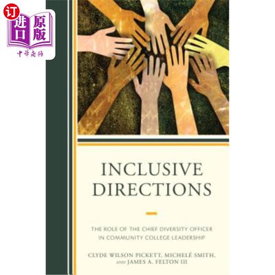 海外直订Inclusive Directions: The Role of the Chief Diversity Officer in Community Colle 包容性方向：首席多样性官在社区