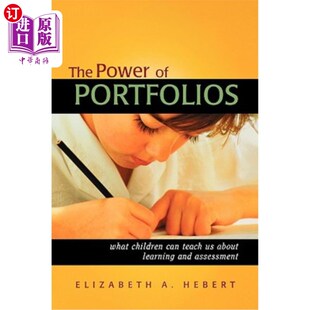 海外直订The Power of Portfolios: What Children Can Teach Us about Learning and Assessmen 档案袋的力量：孩子们在学习和评